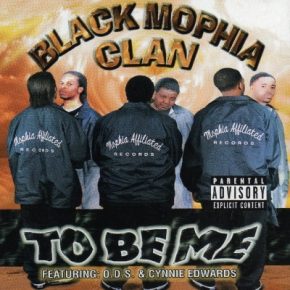 Black Mophia Clan - To Be Me (1998) [FLAC]