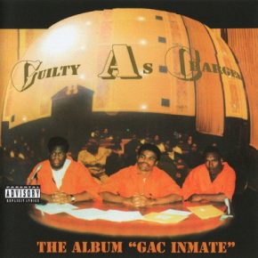 Guilty As Charged - G.A.C. Inmate (2021 Reissue) [FLAC]