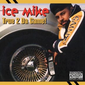Ice Mike 1992 True 2 Da Game 2021 Remastered FLAC