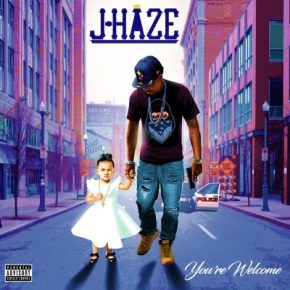 J-Haze - You're Welcome (2022) [FLAC + 320 kbps]