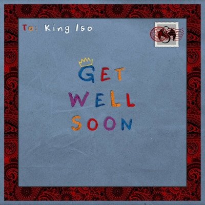 King Iso 2022 Get Well Soon FLAC