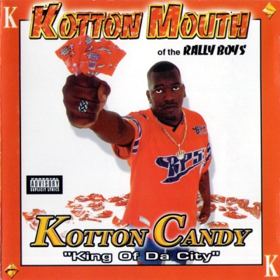 Kotton Mouth Of The Rally Boys - Kotton Candy "King Of Da City" (2000) [FLAC]