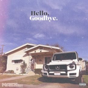 Maez301 - Hello, Goodbye (2022) [FLAC + 320 kbps]
