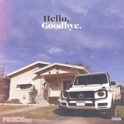 Maez301 - Hello, Goodbye (2022) [FLAC + 320 kbps]