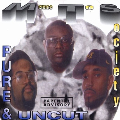 Menace To Society - Pure & Uncut (1996) [FLAC]