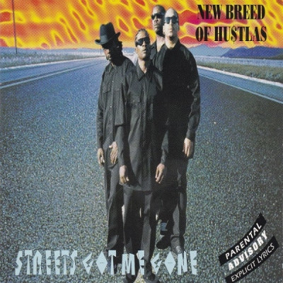 New Breed of Hustlas - Streets Got Me Gone (1995) [FLAC]