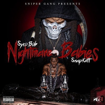 Sniper Gang 2021 Sniper Gang Presents Syko Bob Snapkatt Nightmare Babies 320