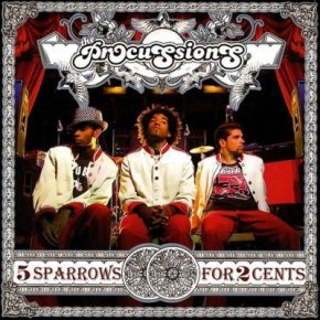 The Procussions 2006 5 Sparrows for 2 Cents FLAC