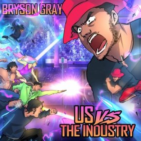 Bryson Gray - Us vs the Industry (2022) [FLAC + 320 kbps]