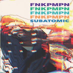 FNKPMPN (Del The Funky Homosapien & Kool Keith) - Subatomic (2021) [FLAC + 320 kbps]