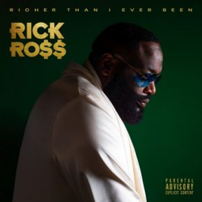 Rick Ross - Richer Than I Ever Been (Deluxe) (2022) [FLAC] [24-44]