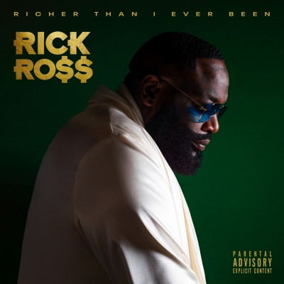 Rick Ross - Richer Than I Ever Been (Deluxe) (2022) [FLAC + 320 kbps]