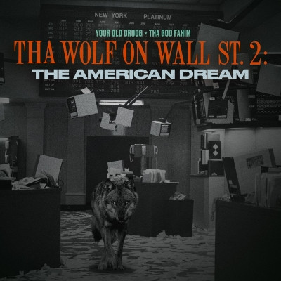 Your Old Droog Tha God Fahim 2022 Tha Wolf On Wall St 2 The American Dream FLAC