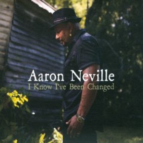 Aaron Neville - I Know I've Been Changed (2010) [FLAC]