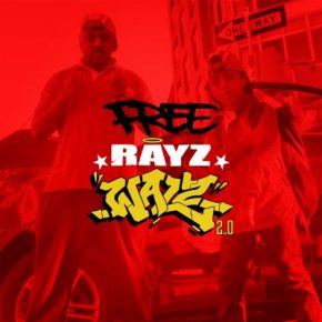 C-Rayz Walz - FREE Rayz Walz 2.0 (2022) [FLAC + 320 kbps]