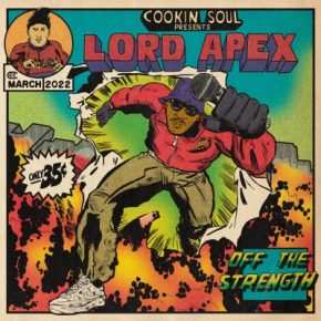 Cookin Soul & Lord Apex - Off the Strength (2022) [FLAC + 320 kbps]