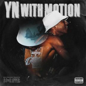 DJ The Rapper - YN With Motion (2022) [FLAC + 320 kbps]