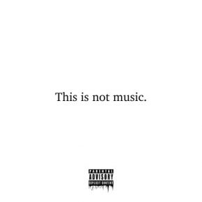 Don Michael Jr - This is not music. (2022) [FLAC + 320 kbps]
