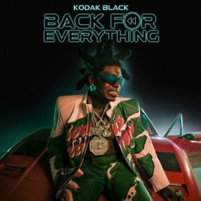 Kodak Black 2022 Back For Everything FLAC