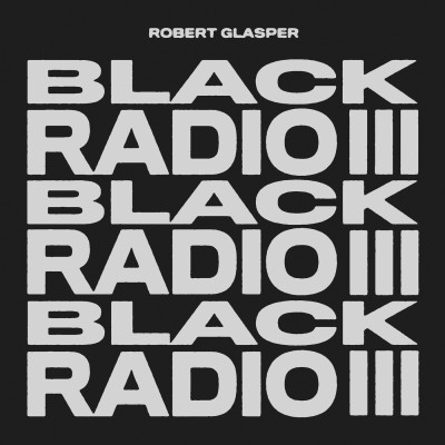 Robert Glasper 2022 Black Radio III FLAC