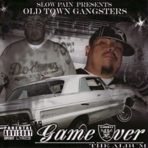 Slow Pain - Old Town Gangsters: Game Over (2007) [FLAC]