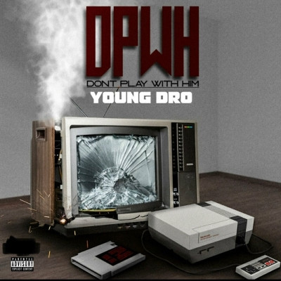 Young Dro 2022 D. P. W. H. 320