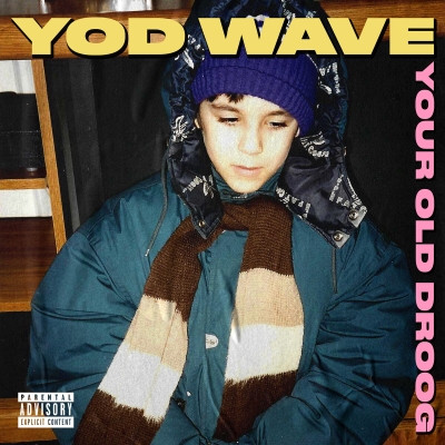 Your Old Droog - YOD Wave (2022) [FLAC + 320 kbps]