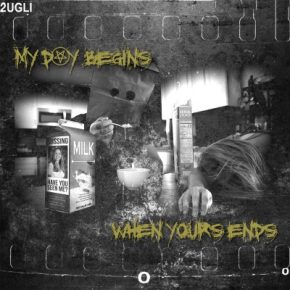2ugli 2022 My Day Begins When Yours Ends FLAC