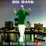 Big Dank - The Hood Has Raised Me (1996) [CD] [FLAC]