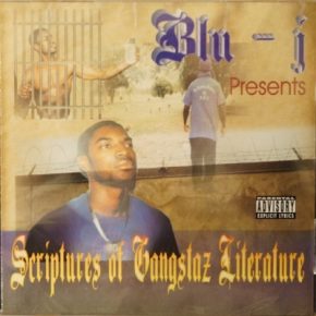 Blu-J - Scriptures Of Gangstaz Literature (1999) [FLAC]
