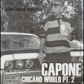 Capone - Chicano World, Pt. 2 (2002) [FLAC]