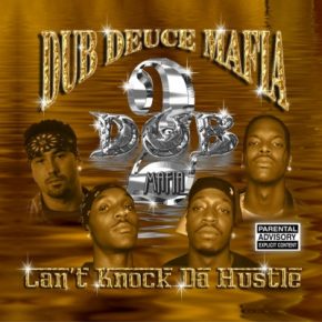 Dub Deuce Mafia - Can't Knock Da Hustle (2003) [FLAC]