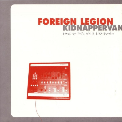 Foreign Legion - Kidnappervan: Beats To Rock While Bike Stealin' (2000) [FLAC]