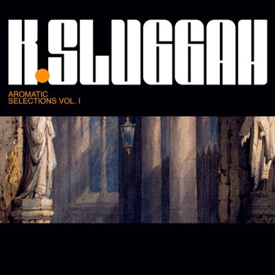 K. Sluggah 2020 Aromatic Selections Vol. I Limited Edition FLAC