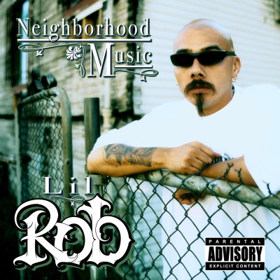 Lil' Rob - Neighborhood Music (2004) [FLAC]