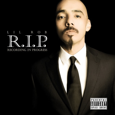Lil' Rob - R.I.P. Recording In Progress (Deluxe) (2014) [FLAC]
