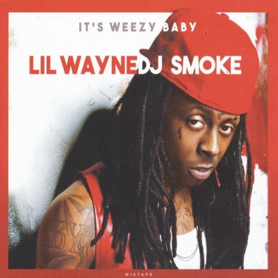 Lil Wayne 2018 Its Weezy Baby Mixed By DJ Smoke FLAC
