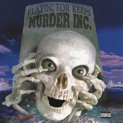 Murder Inc. - Playin' For Keeps (2020 Reissue) [FLAC]