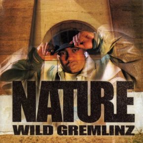 Nature - Wild Gremlinz (2002) [FLAC]