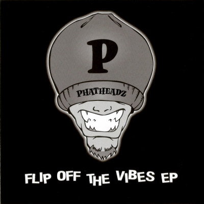 Phatheadz Pka Real II Real - Flip Off The Vibes (EP) (2020) [FLAC]