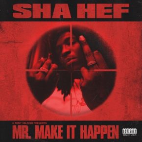Sha Hef Tony Seltzer 2022 Mr. Make It Happen FLAC 24 44.1