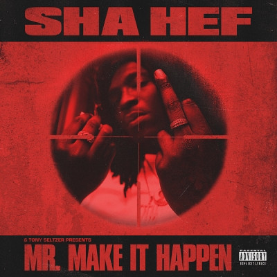 Sha Hef & Tony Seltzer - Mr. Make It Happen (2022) [FLAC] [24-44.1]