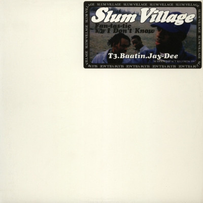 Slum Village - Fan-tas-tic bw I Don't Know (1997) (VLS) [FLAC] [24-192]