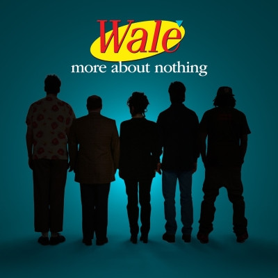 Wale - More About Nothing (2022) [320 kbps]