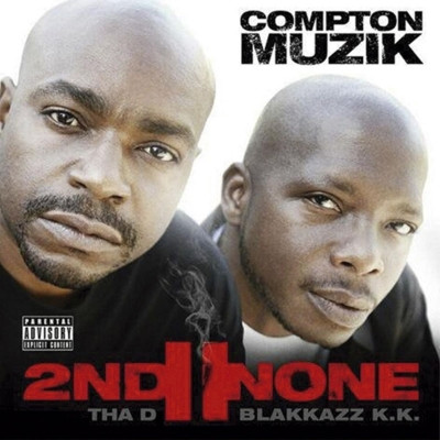 2nd II None - Compton Muzik (2014) [CD] [FLAC]