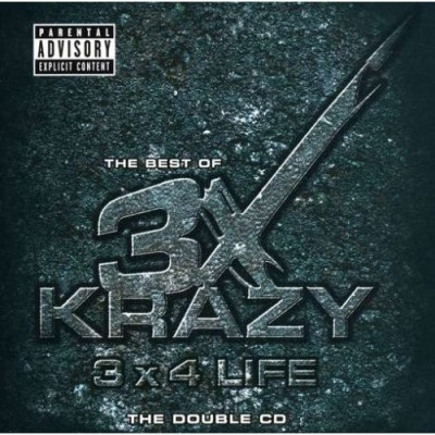 3X Krazy - The Best Of 3X Krazy - 3 x 4 Life (2000) [FLAC]