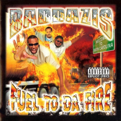 Baddazis - Fuel To Da Fire (Reissue) (2000) [FLAC]