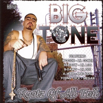 Big Tone - Rootz Of All Evil (2005) [FLAC]
