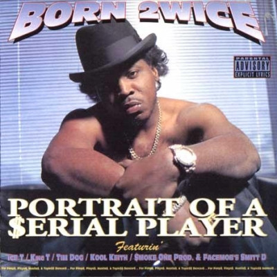 Born 2wice - Portrait Of A $erial Player (1996) [FLAC]