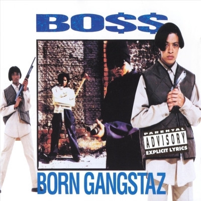 Bo$$ - Born Gangstaz (1993) [FLAC]